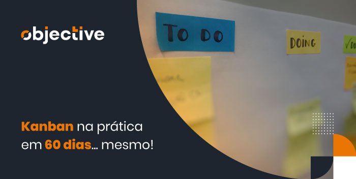 Imagem de um quadro Kanaban e a escrita "Kanban na prática em 60 dias… MESMO!!"