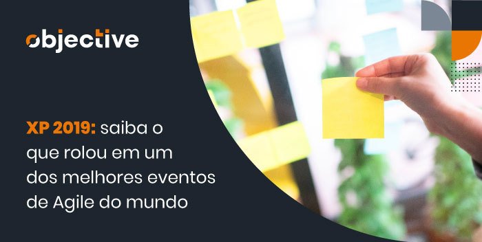 Imagem de uma mão com um post-it em um quadro Kanban e ao lado a escrita "XP 209: saiba o que rolou em um dos melhores eventos de Agile do mundo"