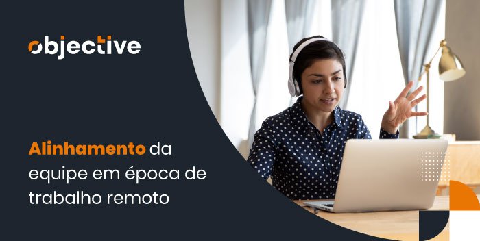 Mulher com fone sentada em frente um notebook com a expressão como se estivesse conversando e ao lado destaque para a frase: "alinhamento da equipe em época de trabalho remoto"