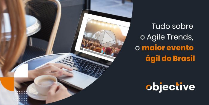 Imagem de uma pessoa assistindo um evento no computador e ao lado a escrita "Tudo sobre o Agile Trends, o maior evento ágil do Brasil"
