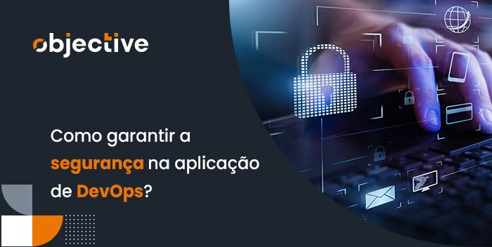 Imagem de alguns elementos relacionados a segurança e ao lado a escrita "Como garantir a segurança em uma aplicação de DevOps"