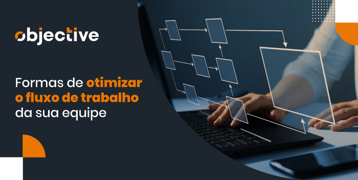 imagem dos braços e mãos de uma pessoa digitando no computador e em cima uma representação de fluxo de trabalho simbilizando as etapas. Ao lado o título do artigo Formas de otimizar o fluxo de trabalho da sua equipe