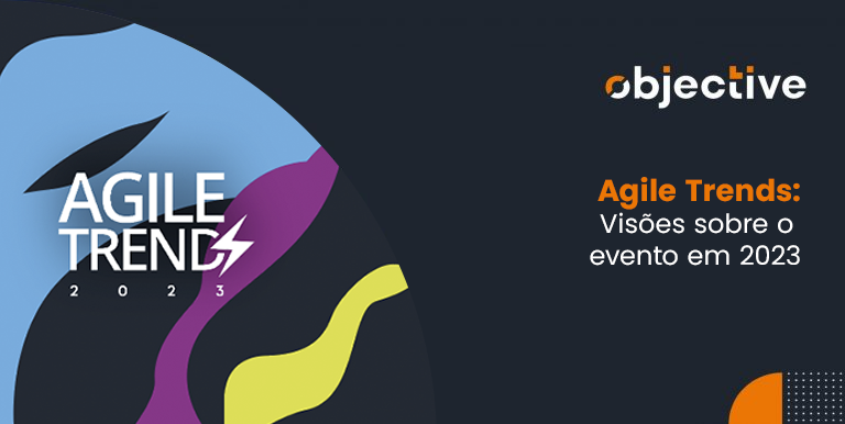 Agile Trends: Visões sobre o evento em 2023 
