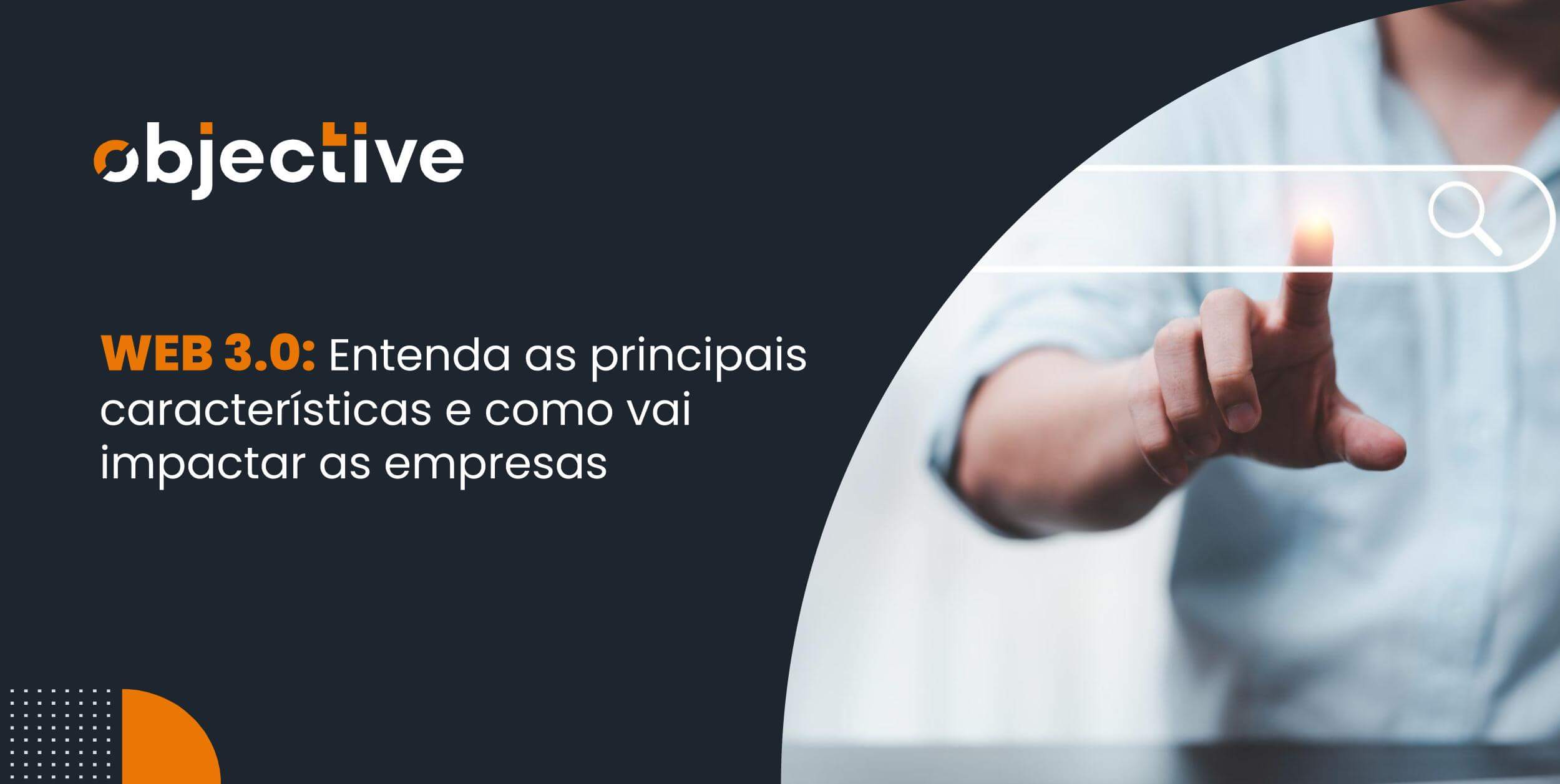 WEB 3.0: O que é e como vai impactar as empresas
