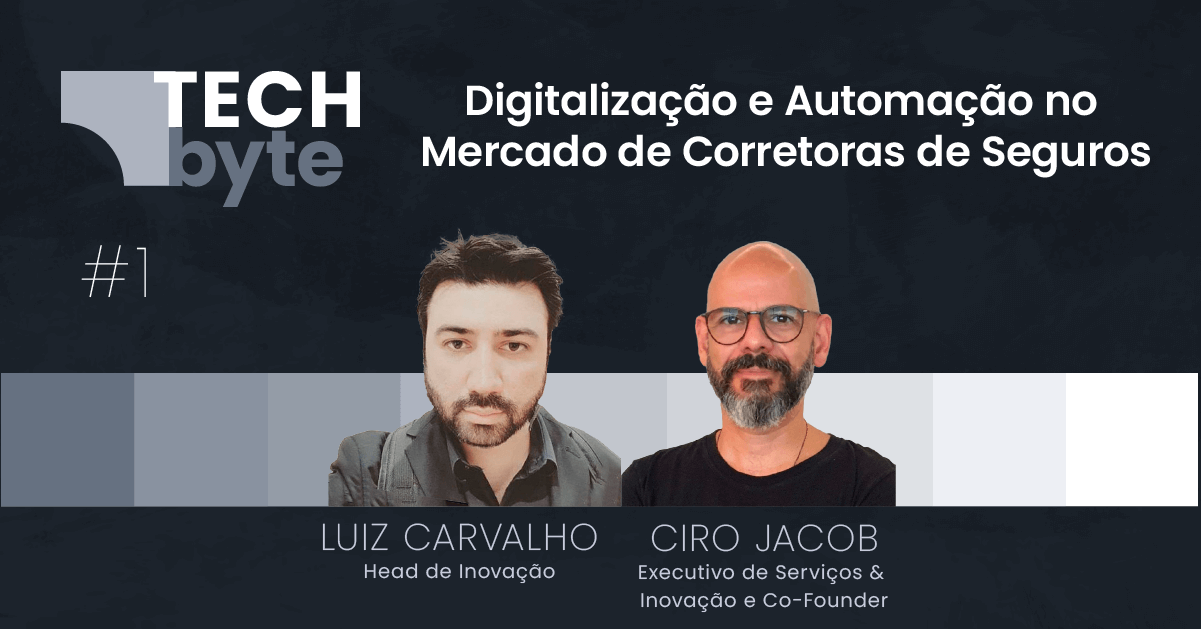 Tech Byte #1 Digitalização e Automação no Mercado de Corretagem de Seguros