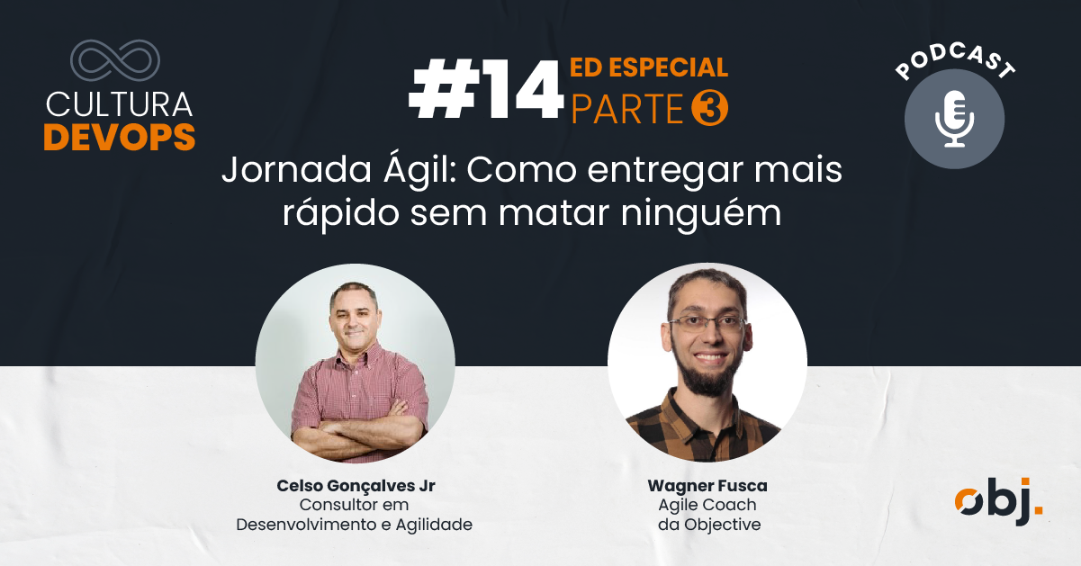 Podcast Cultura DevOps #14 Jornada Ágil (parte 3)