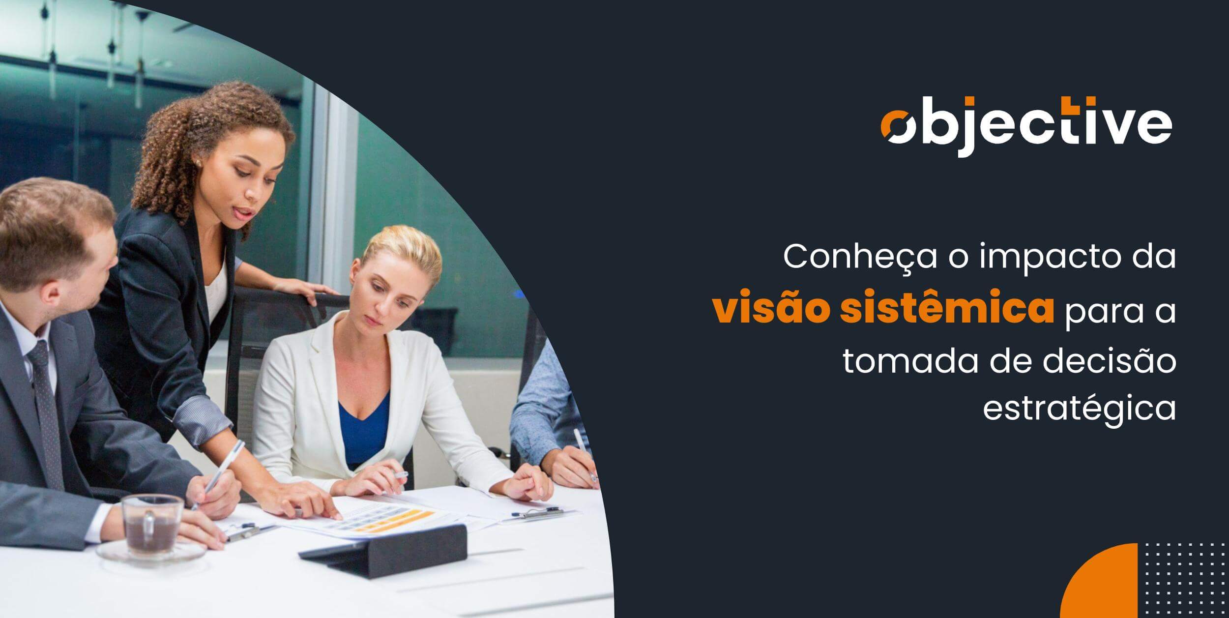 Visão sistêmica: como aplicar e a importância para seu negócio