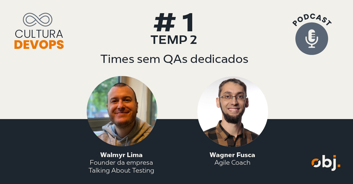 Cultura DevOps T2EP1 - Times sem QAs dedicados