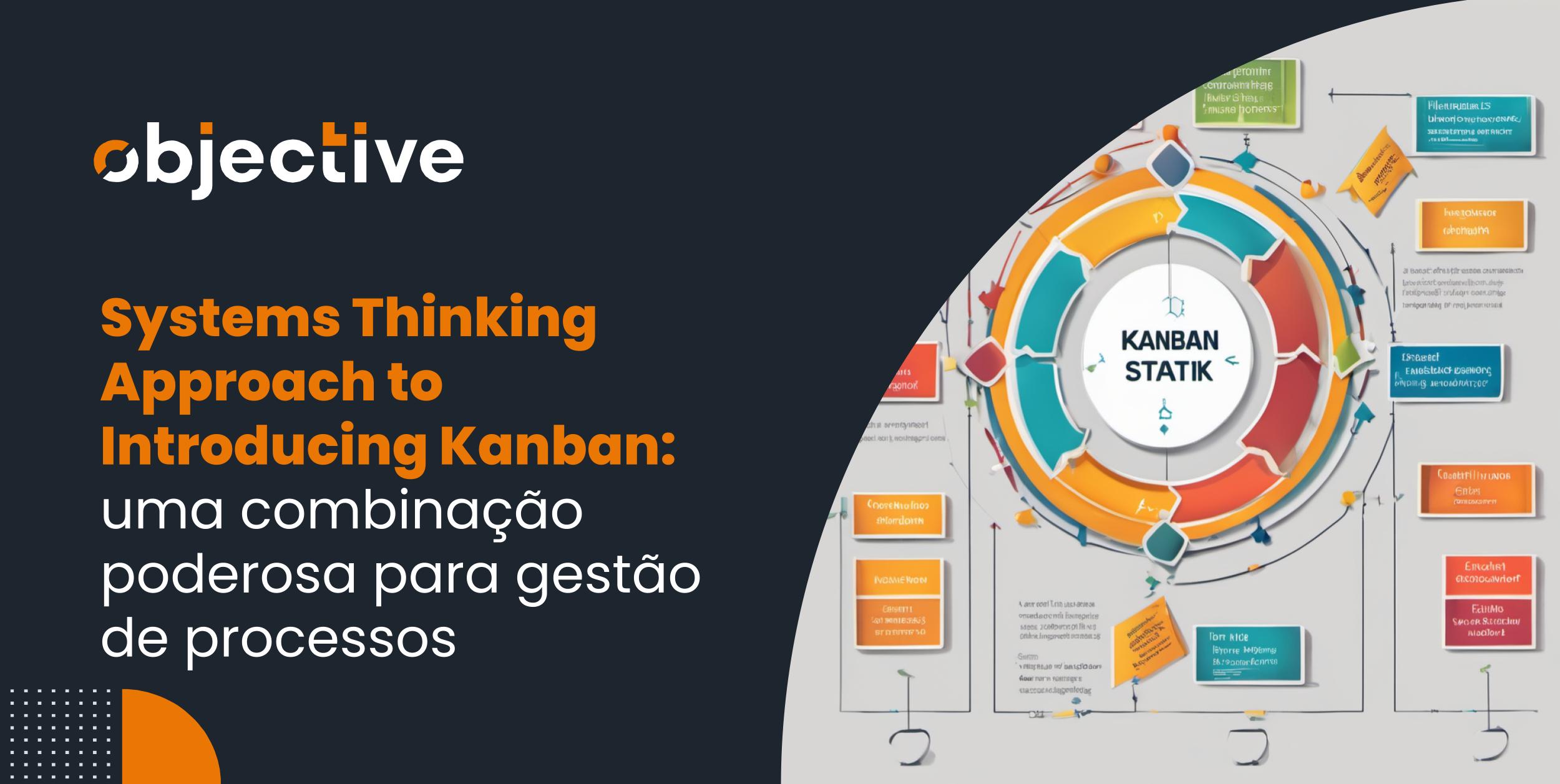 Systems Thinking Approach to Introducing Kanban