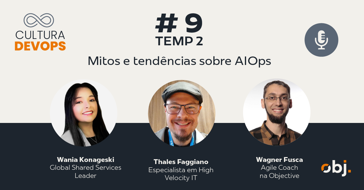 Podcast Cultura DevOps T2EP9 - Mitos e tendências sobre AIOps!