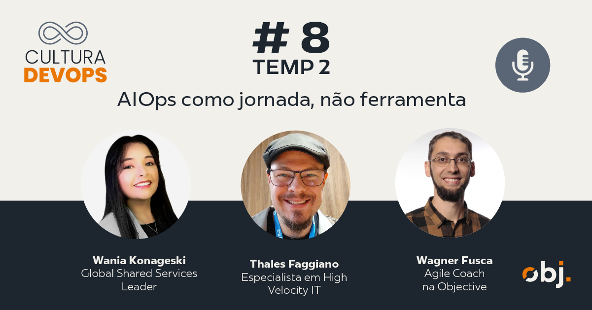 Podcast Cultura DevOps T2EP8 - AIOps como jornada, não ferramenta!