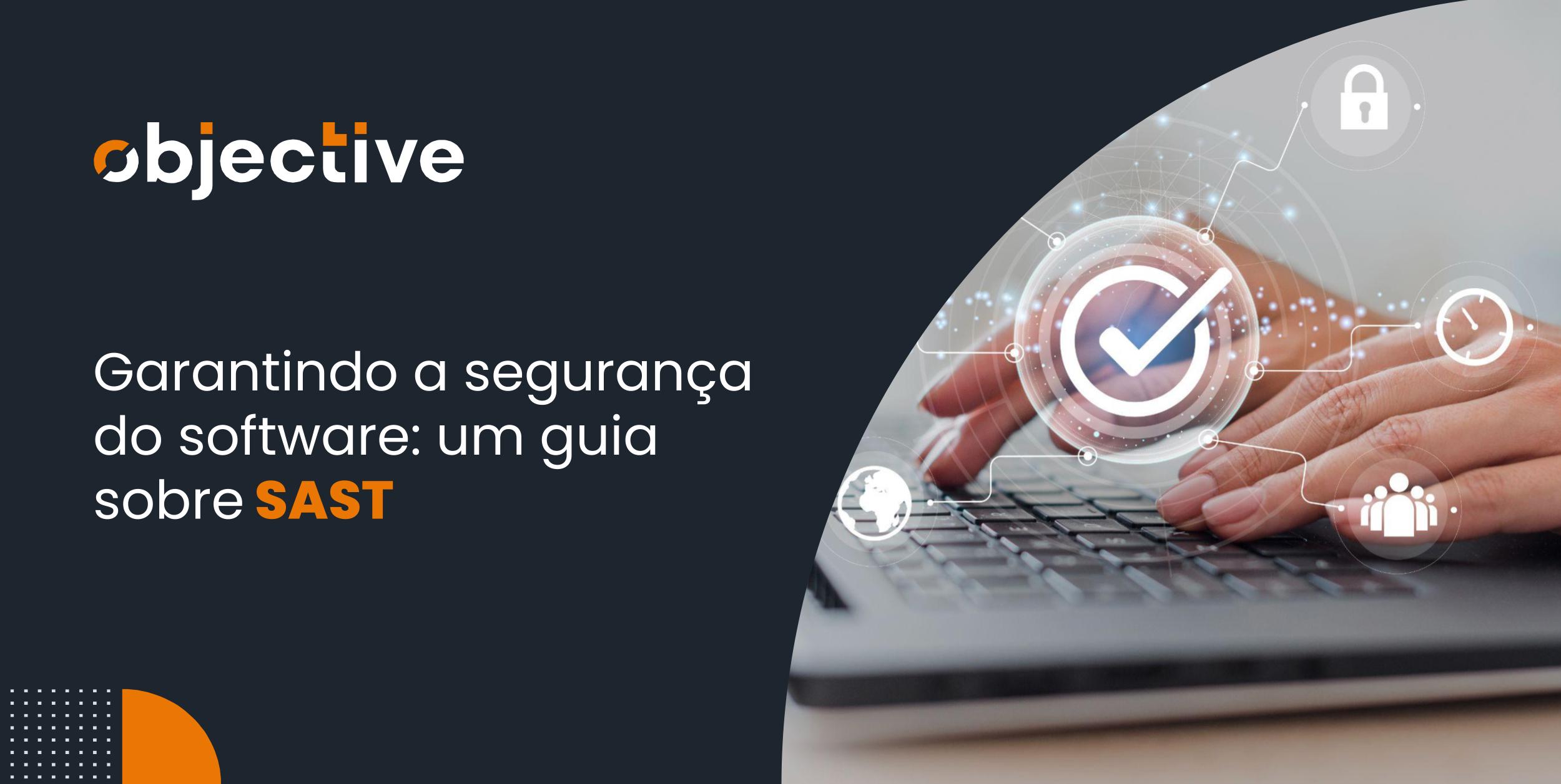 Análise Estática de Segurança de Software (SAST)